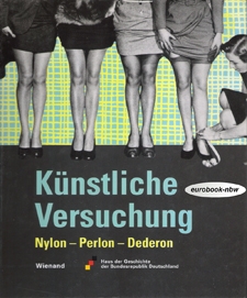 Titelbild des Buches Künstliche Versuchung Nylon – Perlon – Dederon